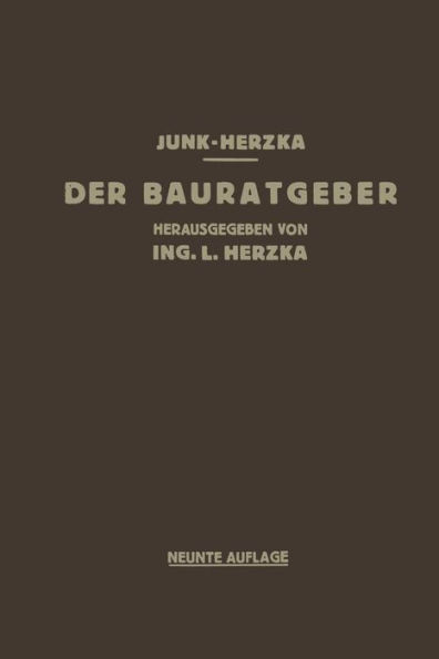 Der Bauratgeber: Handbuch für das gesamte Baugewerbe und seine Grenzgebiete