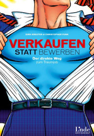 Title: Verkaufen statt Bewerben: Der direkte Weg zum Traumjob, Author: Dirk Kreuter