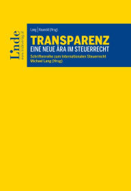 Title: Transparenz - Eine neue Ära im Steuerrecht: Schriftenreihe IStR Band 96, Author: Michael Lang