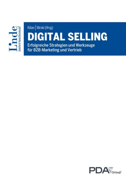 Digital Selling: Erfolgreiche Strategien und Werkzeuge für B2B-Marketing und Vertrieb