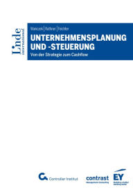 Title: Unternehmensplanung und -steuerung: Von der Strategie zum Cashflow, Author: Mirko Waniczek