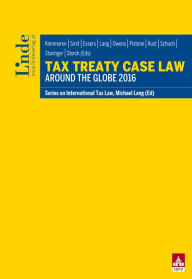 Title: Tax Treaty Case Law around the Globe 2016: Schriftenreihe IStR Band 102, Author: Eric Kemmeren