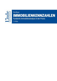 Title: Immobilienkennzahlen: Fundierte Immobilienanalyse in der Praxis, Author: Peter Wendlinger