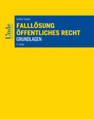 Title: Falllösung - Öffentliches Recht - Grundlagen, Author: Gudrun Trauner