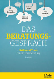 Title: Das Beratungsgespräch: Skills und Tools für die Fachberatung, Author: Adelheid Wimmer