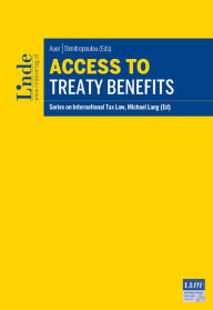 Title: Access to Treaty Benefits: Series on International Tax Law, Volume 125, Author: Desiree Auer