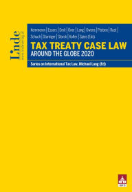 Title: Tax Treaty Case Law around the Globe 2020: Series on International Tax Law, Volume 126, Author: Eric Kemmeren