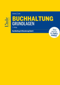 Title: Buchhaltung Grundlagen: Buchhaltung und Bilanzierung Band 1 (Ausgabe Österreich), Author: Stefan Grbenic