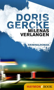 Title: Milenas Verlangen: Kriminalroman, Author: Doris Gercke