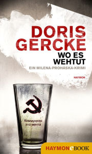Title: Wo es wehtut: Ein Milena-Proháska-Krimi, Author: Doris Gercke