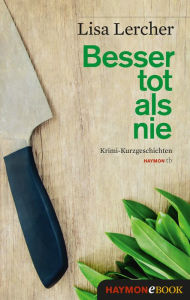 Title: Besser tot als nie, Author: Lisa Lercher