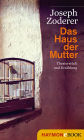 Das Haus der Mutter: Theaterstück und Erzählung