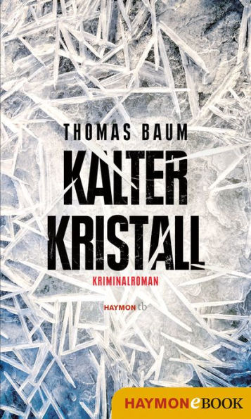 Kalter Kristall: Kriminalroman