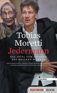 Title: Jedermann: Das Spiel vom Sterben des reichen Mannes, Author: Tobias Moretti