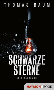 Title: Schwarze Sterne: Kriminalroman, Author: Thomas Baum