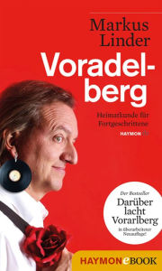 Title: Voradelberg: Heimatkunde für Fortgeschrittene, Author: Markus Linder