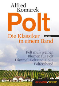 Title: Polt - Die Klassiker in einem Band, Author: Alfred Komarek