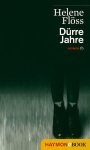 Title: Dürre Jahre: Erzählung, Author: Helene Flöss