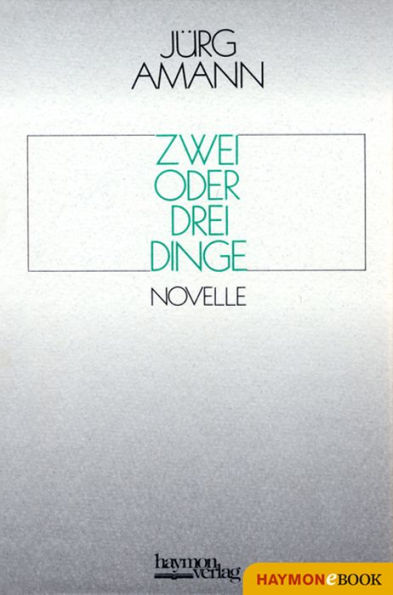 Zwei oder drei Dinge: Novelle