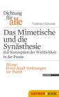 Dichtung für alle: Das Mimetische und die Synästhesie. Zur Konzeption der Wirklichkeit in der Poesie: Wiener Ernst-Jandl-Vorlesungen zur Poetik