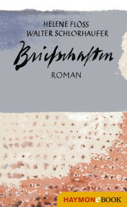 Title: Briefschaften: Roman, Author: Helene Flöss