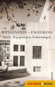 Title: Wittgenstein - Engelmann: Briefe, Begegnungen, Erinnerungen, Author: Ludwig Wittgenstein