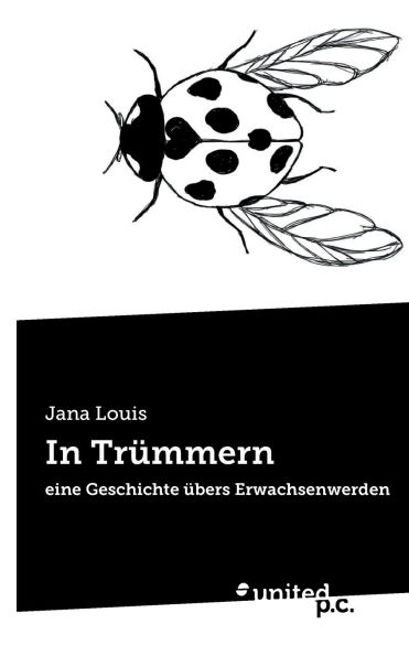 In Trï¿½mmern: eine Geschichte ï¿½bers Erwachsenwerden