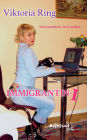 Immigrantin-1: Einwanderer in London.
