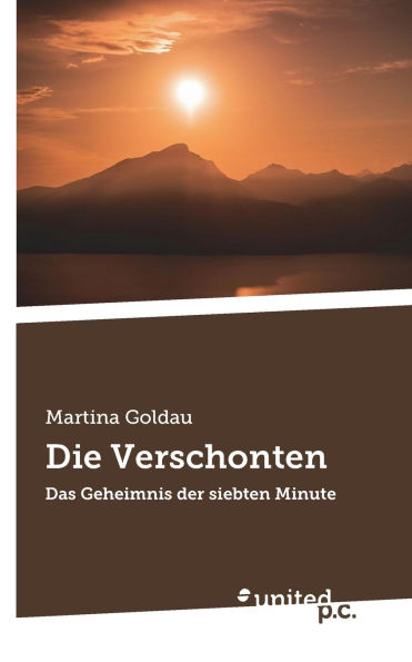 Die Verschonten: Das Geheimnis der siebten Minute