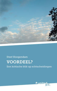 Title: VOORDEEL?: Een kritische blik op echtscheidingen, Author: Steef Hoogendam