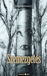 Title: Szemezgetés: Különös történetek, Author: Andy Barranco