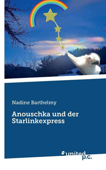 Anouschka: Und der Starlinkexpress