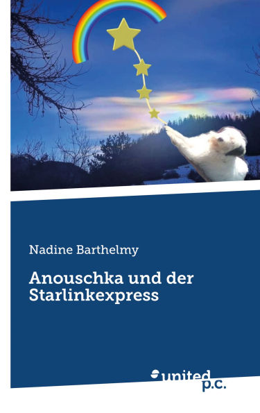 Anouschka: und der Starlinkexpress