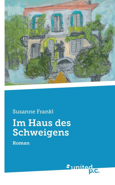 Im Haus des Schweigens: Roman