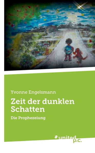 Zeit der dunklen Schatten: Die Prophezeiung