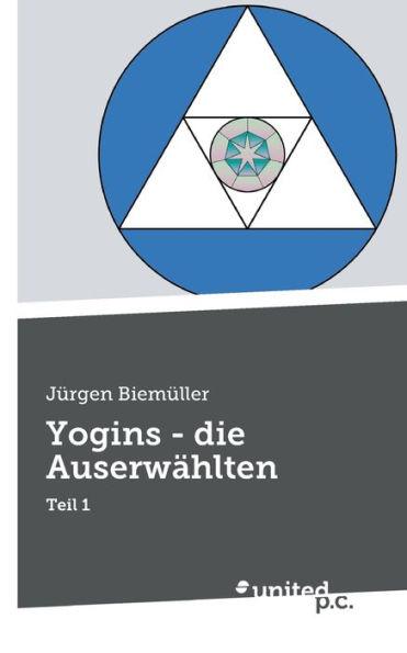 Yogins - die Auserwählten: Teil 1