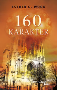 Title: 160 karakter, Author: Esther G. Wood