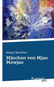 Title: Märchen von Mjao Mewjao, Author: Sergey Spirikhin