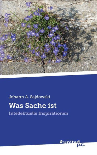 Was Sache ist: Intellektuelle Inspirationen