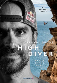 Title: High Diver: My Life on the Edge, Author: Orlando Duque