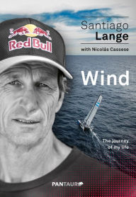 Title: Wind: The journey of my life, Author: Santiago Lange