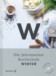 Title: Winter: Die Jahreszeiten Kochschule, Author: Richard Rauch