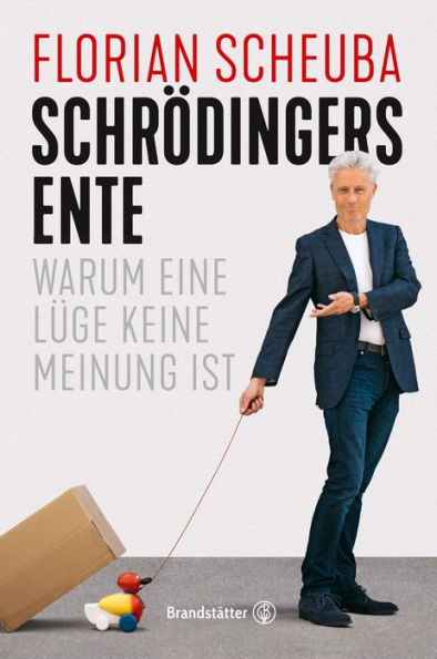 Schrödingers Ente: Warum eine Lüge keine Meinung ist