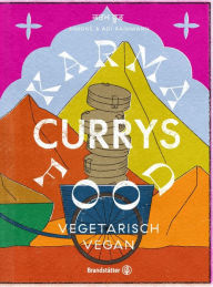 Title: Karma Food Currys: Vegetarisch & Vegan, Author: Adi Raihmann