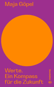 Title: Werte: Ein Kompass für die Zukunft, Author: Maja Göpel