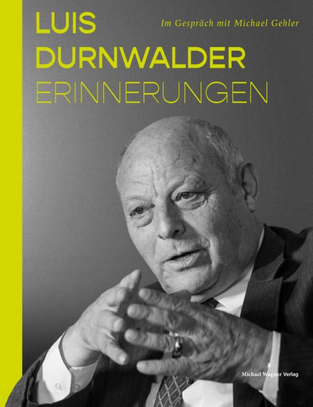 Luis Durnwalder. Erinnerungen: Im Gespräch mit Michael Gehler