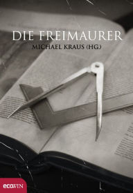 Title: Die Freimaurer, Author: Michael Kraus