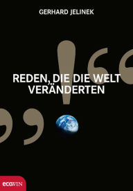 Title: Reden, die die Welt veränderten, Author: Gerhard Jelinek