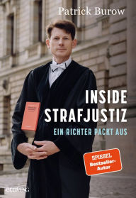Title: Inside Strafjustiz: Ein Richter packt aus, Author: Patrick Burow