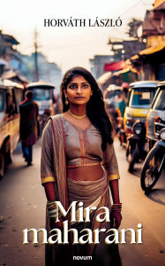 Title: Mira maharani, Author: Horvïth Lïszlï